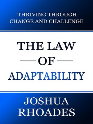 cover image of The Law of Adaptability Thriving Through Change and Challenge